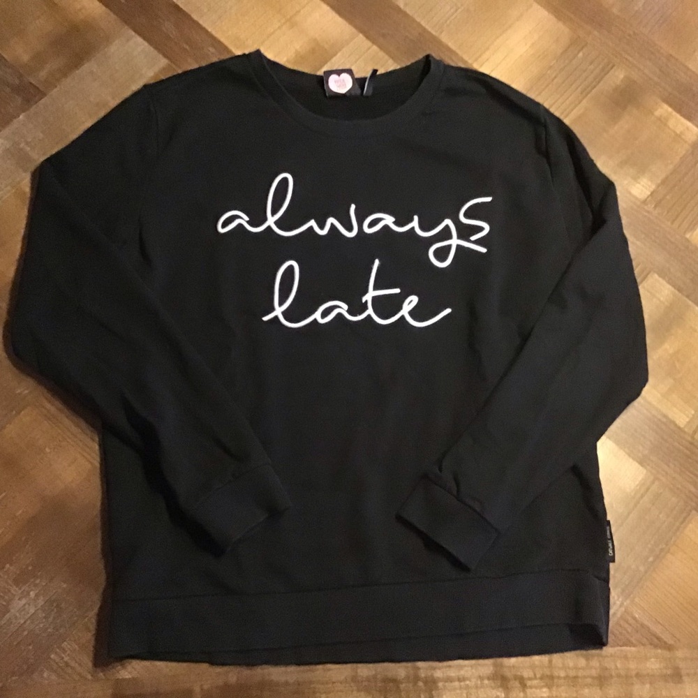 “Always late” embroidered sweatshirt